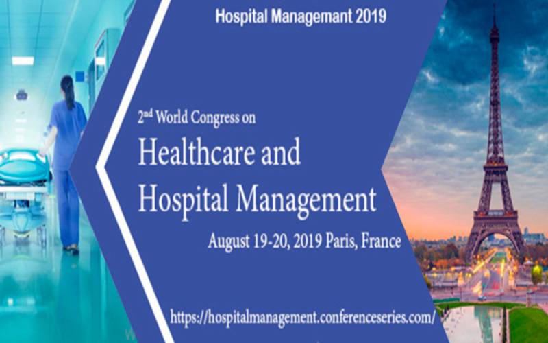 2ND WORLD CONGRESS ON HOSPITAL MANAGEMENT 2019