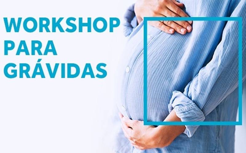 WORKSHOP PARA GRÁVIDAS, “Trabalho de Parto”